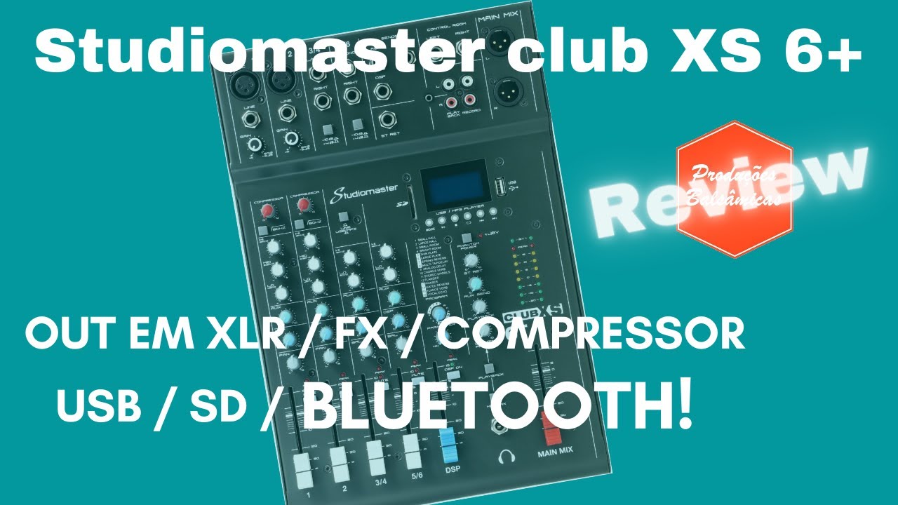 Review - mesa de mistura - Studiomaster Club XS 6+ /  XLR  / Efeitos / Pen USB / SD Card / BLUETOOTH
