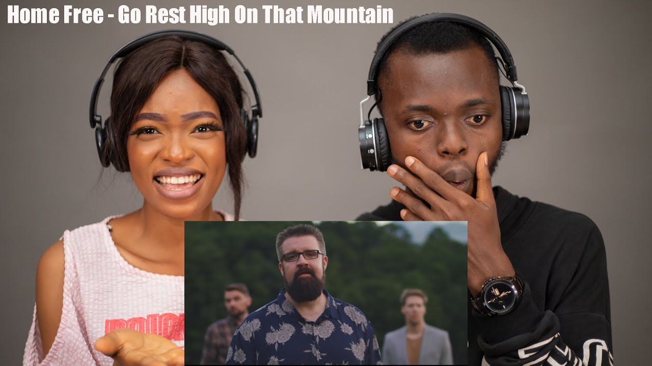 OUR FIRST TIME HEARING Home Free - Go Rest High On That Mountain REACTION!!!😱