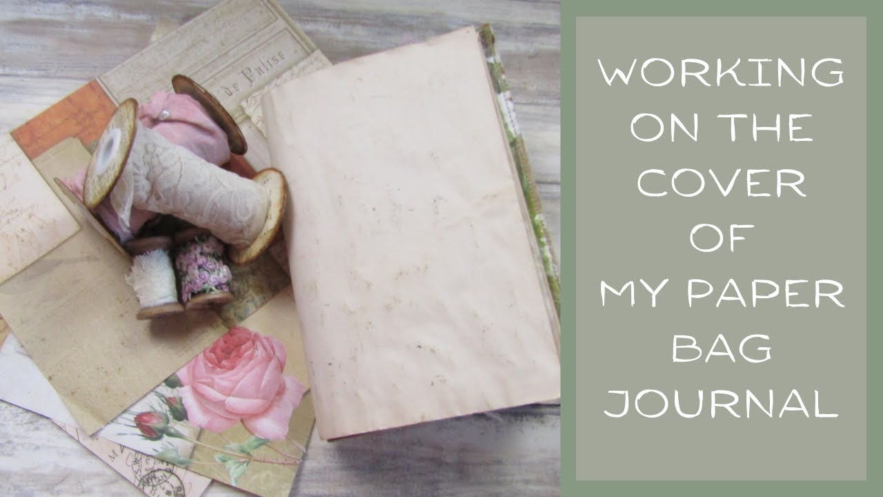 Working on the Cover of My Paper bag Journal