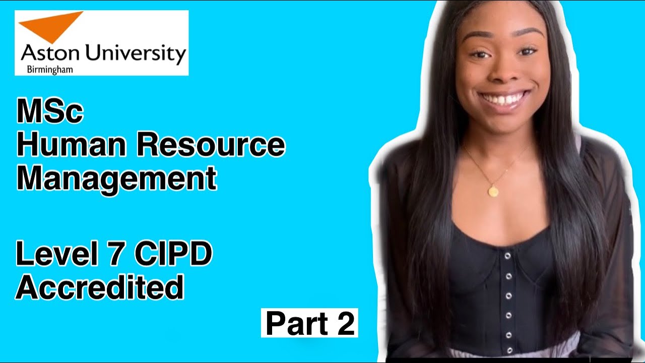 My Masters Degree at Aston University | MSc Human Resource Management (Part 2)