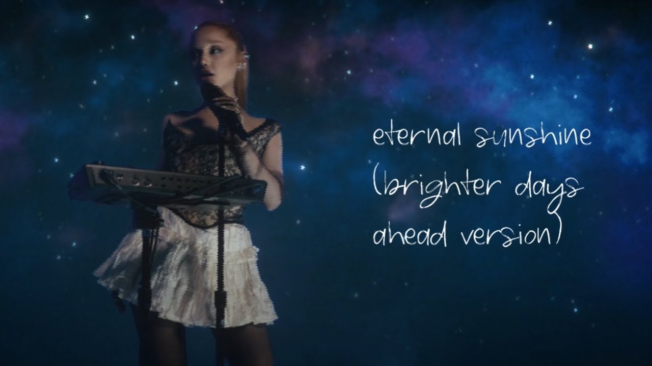 Ariana Grande - eternal sunshine (brighter days ahead version)