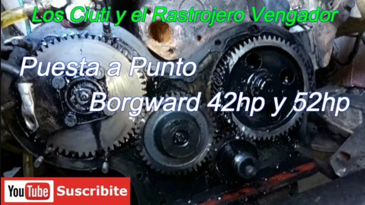 Puesta a Punto Borgward 42 hp y 52 hp. Rastrojero Vengador
