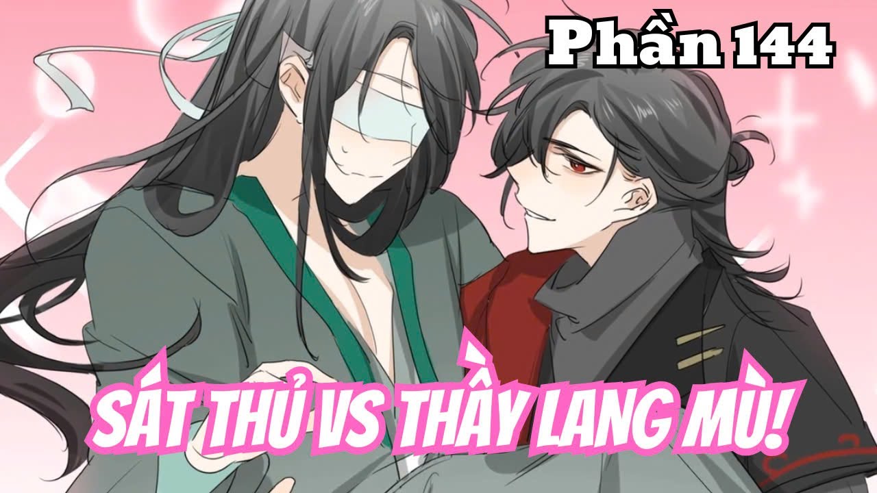 Sát Thủ vs Thầy Lang Mù (BL) | Phần 144 | Thỏ Review