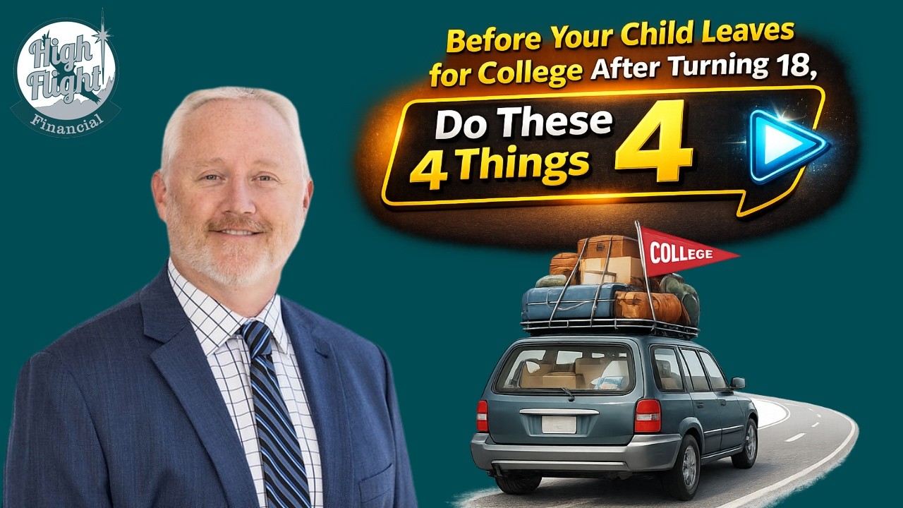 Before Your Child Leaves for College After Turning 18 Do These 4 Things First