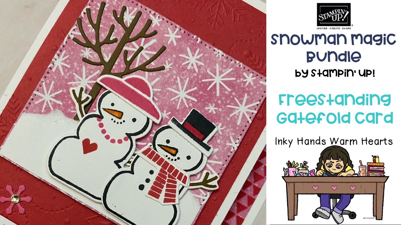 ⛄️ How to Make my Freestanding Gatefold Card - Snowman Magic - Stampin&rsquo; Up! - Inky Hands Warm Hearts