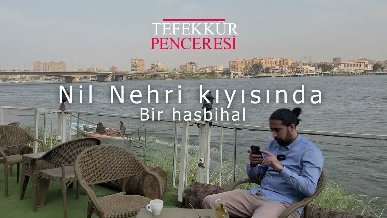 Nil Nehri kıyısında bir hasbihal