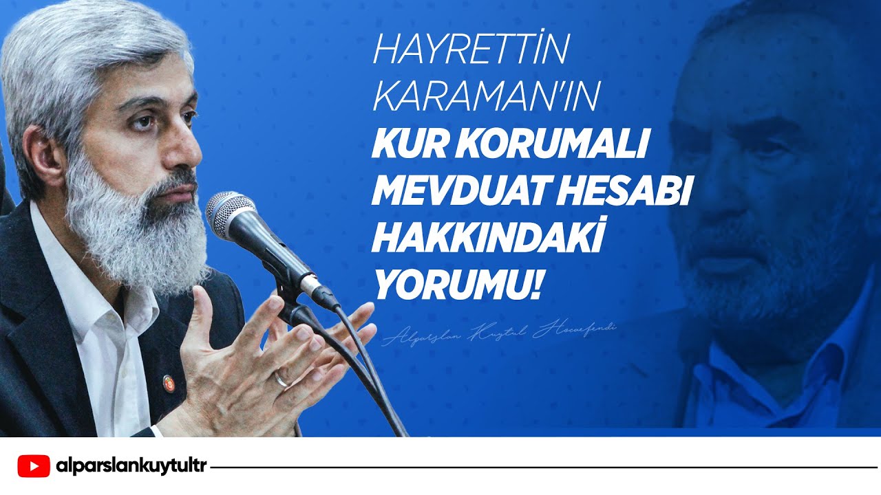 Hayrettin Karaman'ın Kur Korumalı Mevduat Hesabı Hakkındaki Yorumu