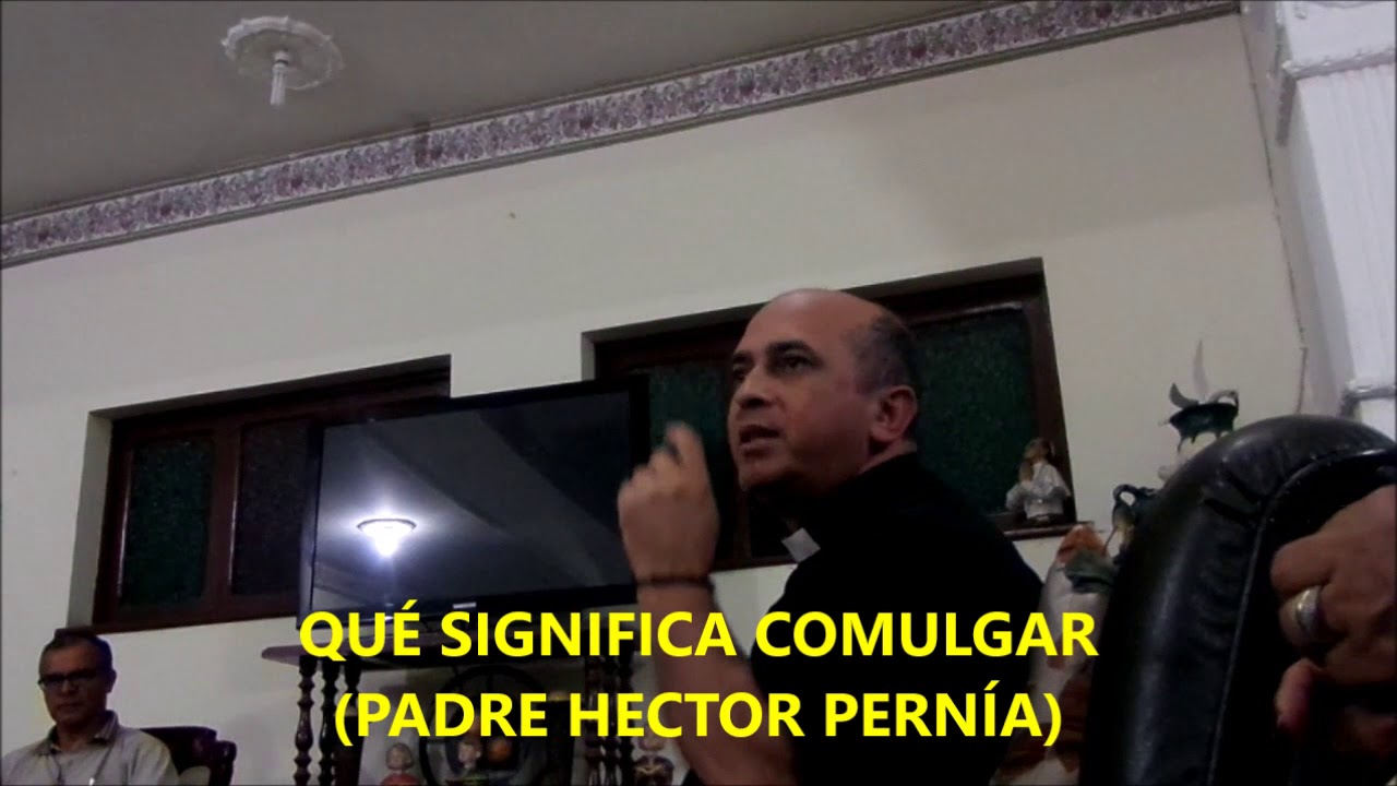 Qué significa comulgar (Pbro. HECTOR PERNÍA, SDB)