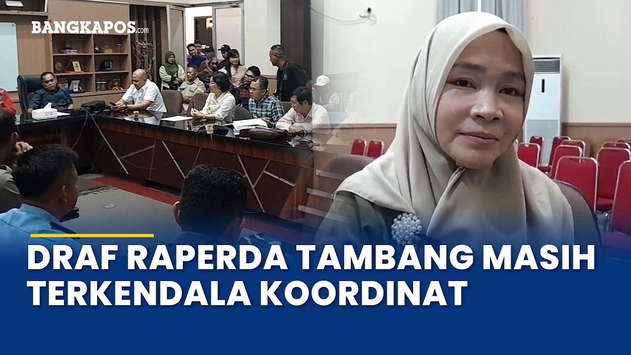 Maryam Sebut Draf Raperda Pertambangan Belitung Timur Belum Siap, Masih Terkendala Koordinat