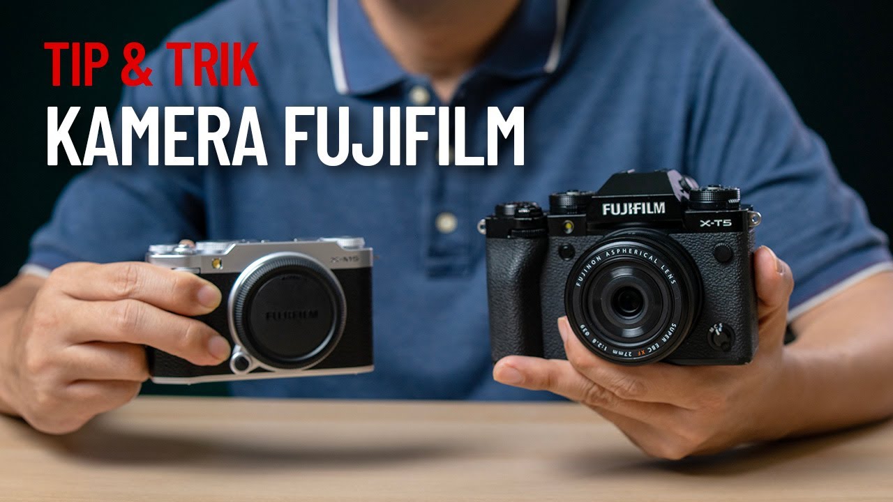Tip & Trik untuk pengguna kamera Fujifilm