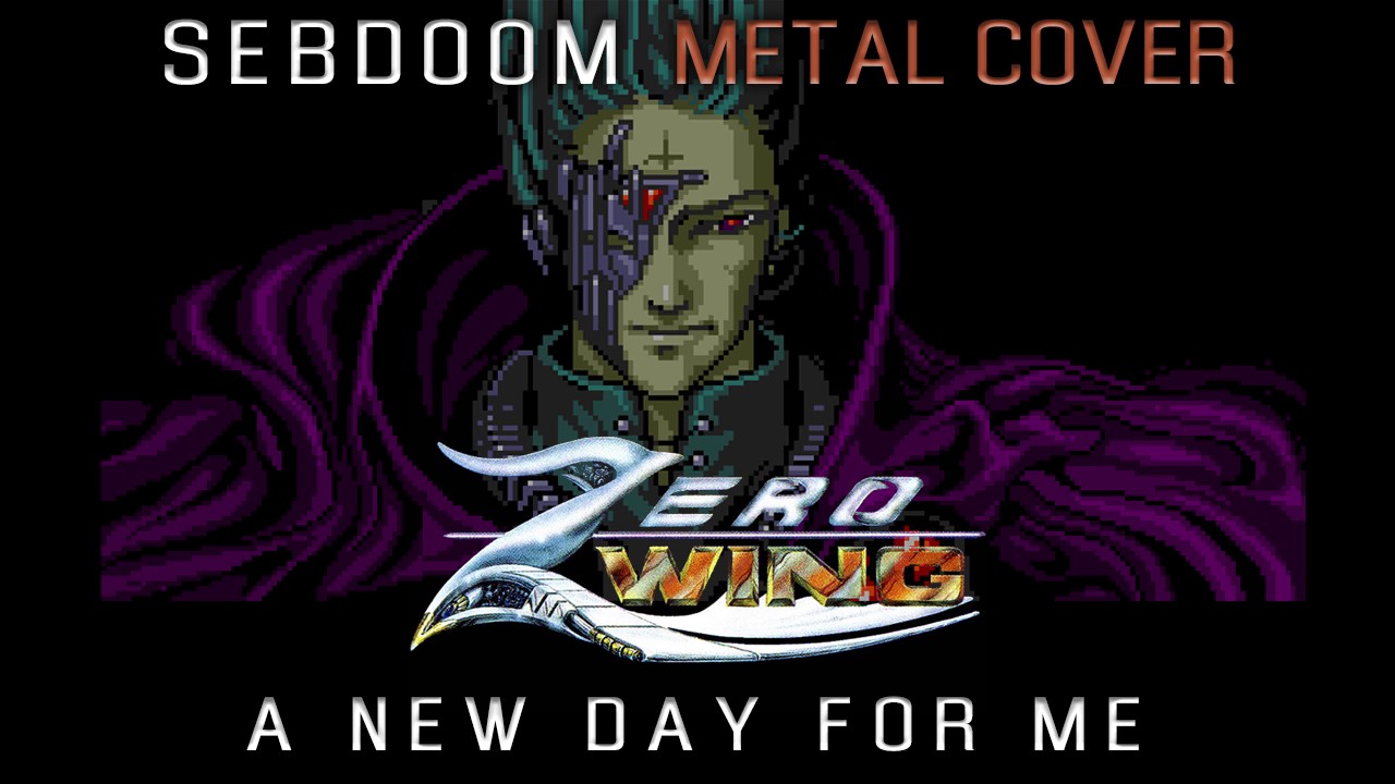Zero Wing - A New Day For Me (Metal Cover) | Request