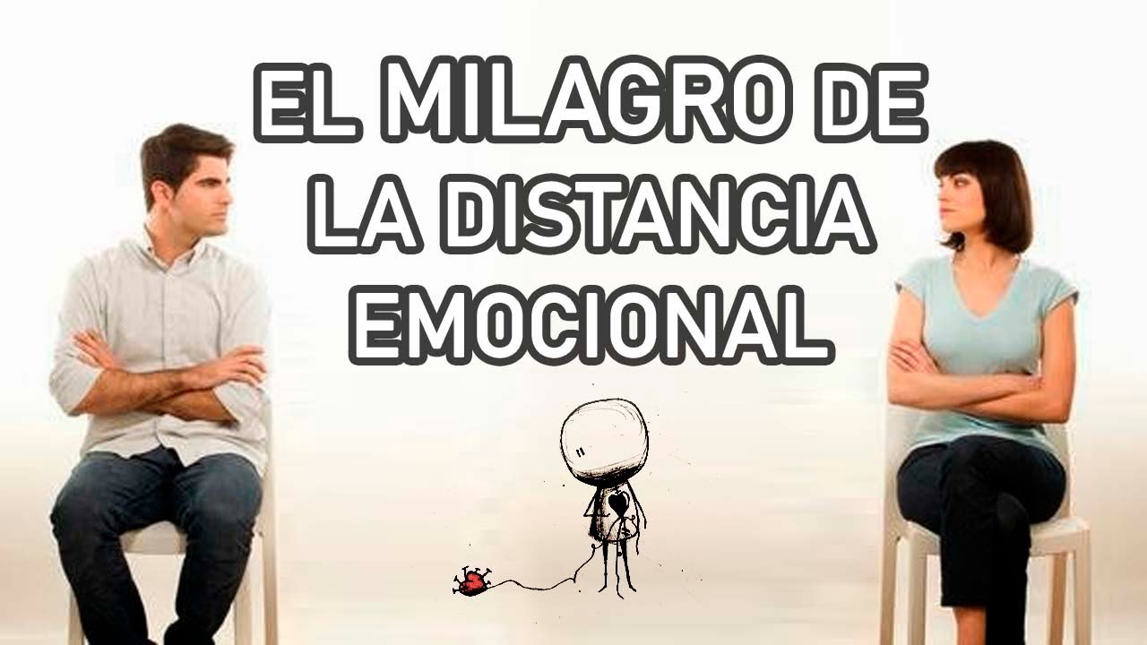 EL MILAGRO DE LA DISTANCIA EMOCIONAL