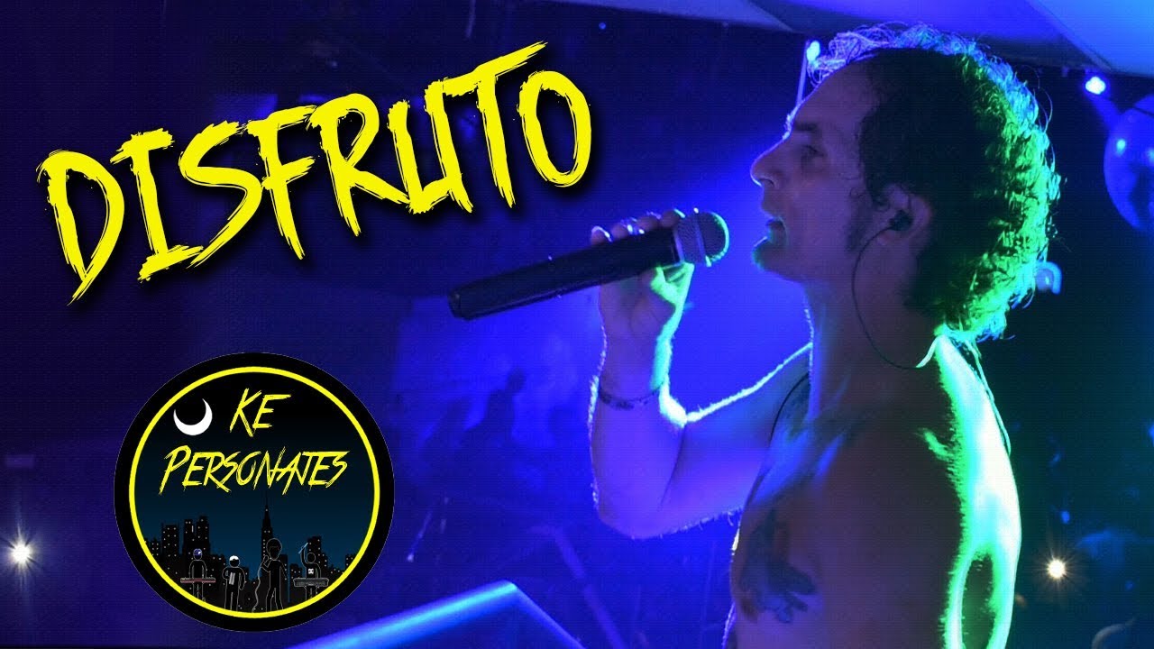 ''Disfruto'' - Ke Personajes 2019 | Videoclip en Vivo