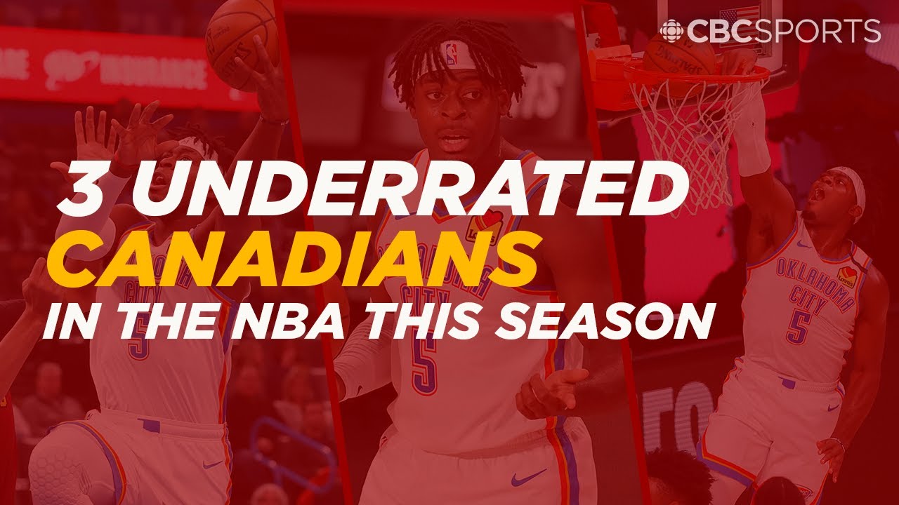 3 Underrated Canadians in the NBA this season | The Breakdown
