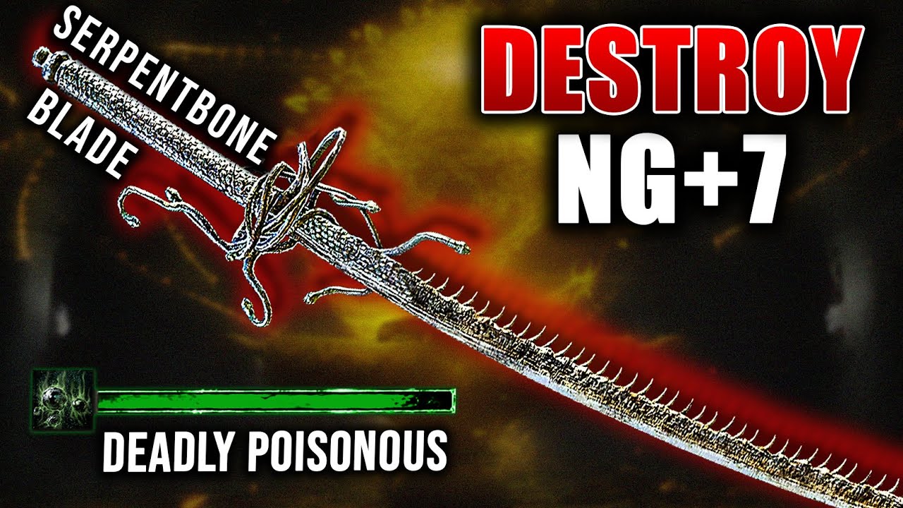 Destroying Ng+7 Bosses with Serpentbone Blade!! (Deadly Poison Katana)