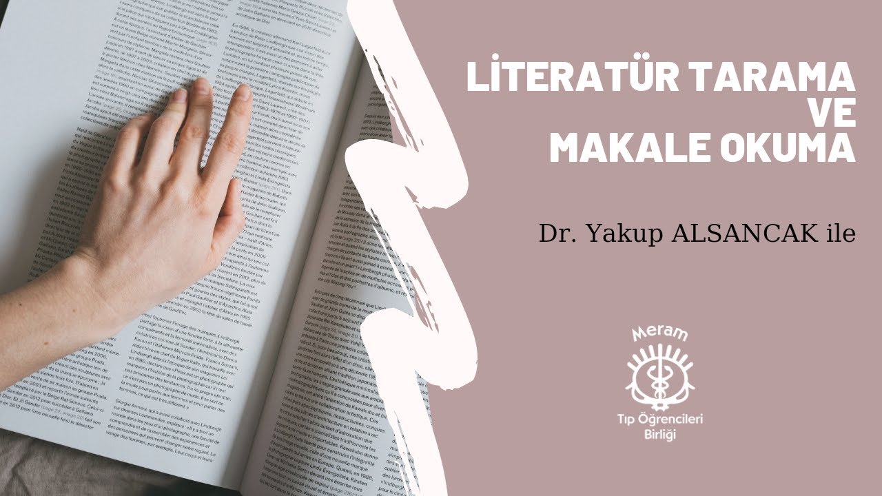 Literatür Tarama ve Makale Nasıl Okunur \ Dr. Yakup ALSANCAK ile