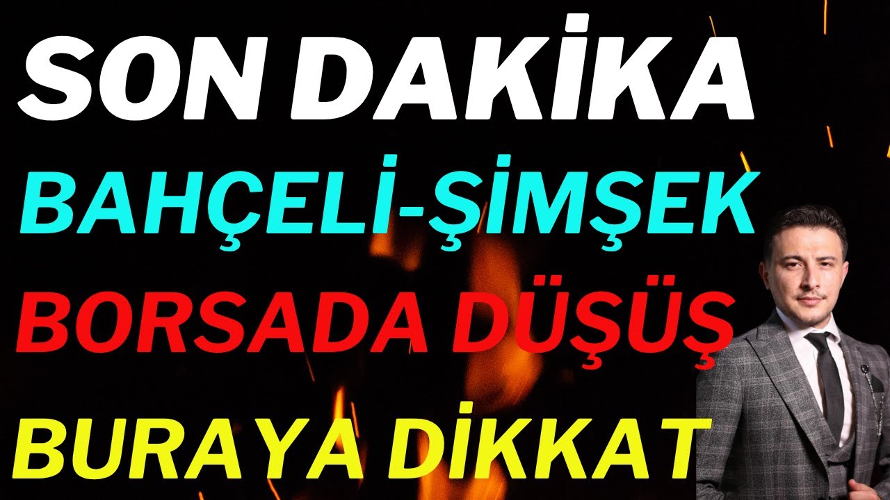 Son Dakika! Bah&ccedil;eli Şimşek A&ccedil;ıklamaları Borsada D&uuml;ş&uuml;ş!