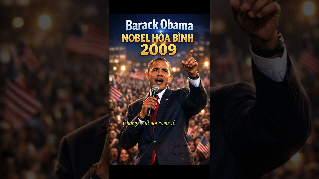CHÚNG TA LÀM ĐƯỢC -barack obama NOBEL HÒA BÌNH 2009 
