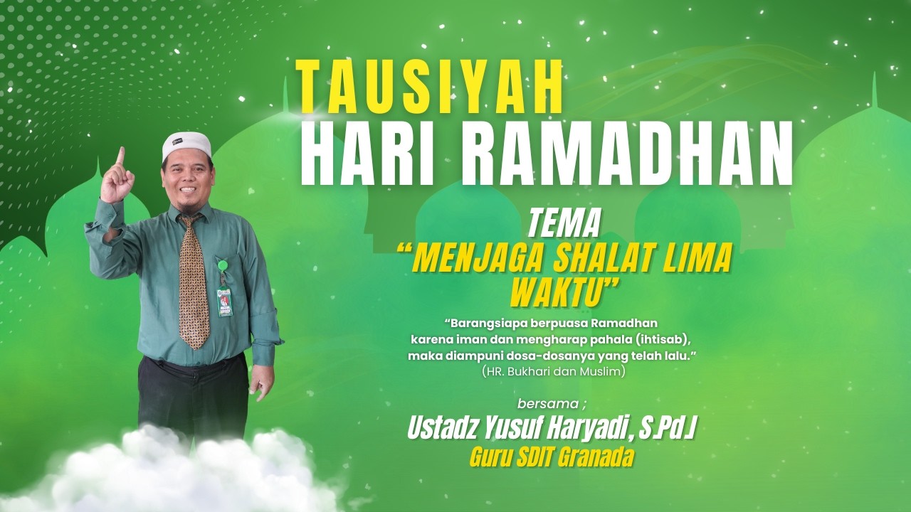 Tausiyah Hari Ramadan bersama Ustadz Yusuf Haryadi, S.Pd.I | Episode 23