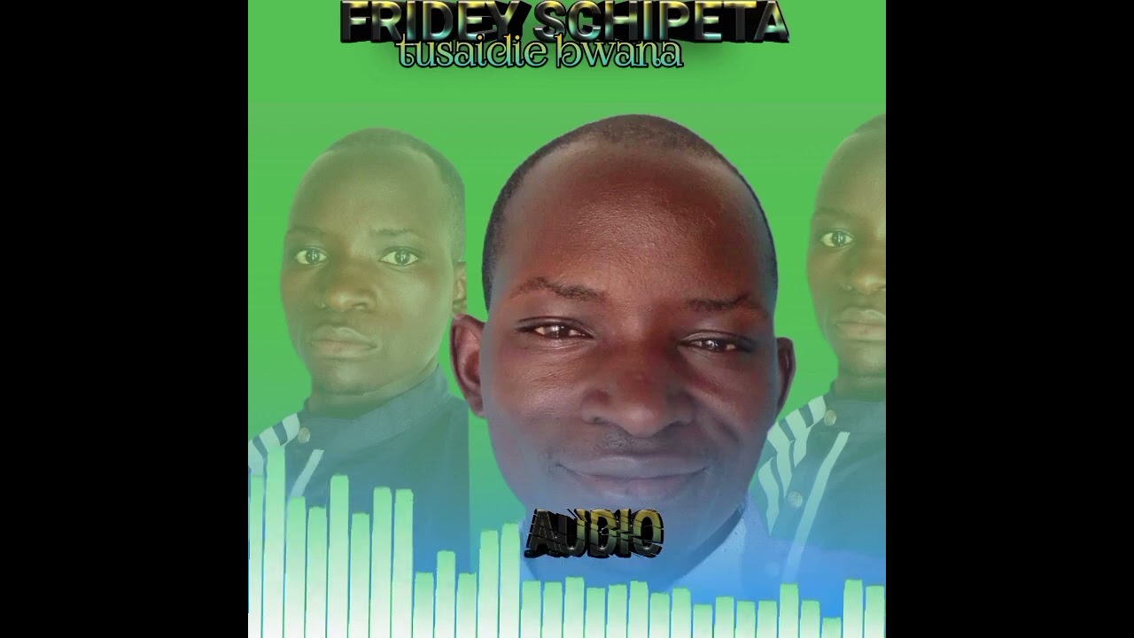 FRIDEY SCHIPETA TUSAIDIE MUNGU