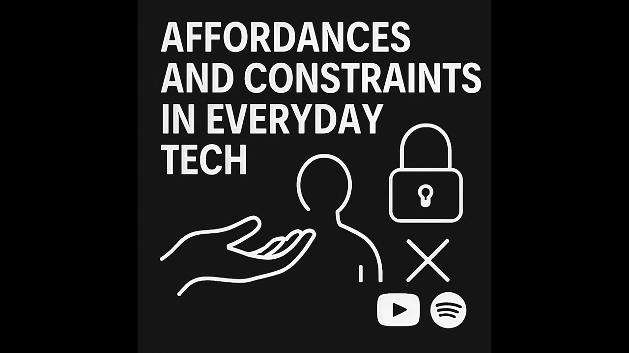 Affordances and Constraints in Everyday Tech #HCIExplained