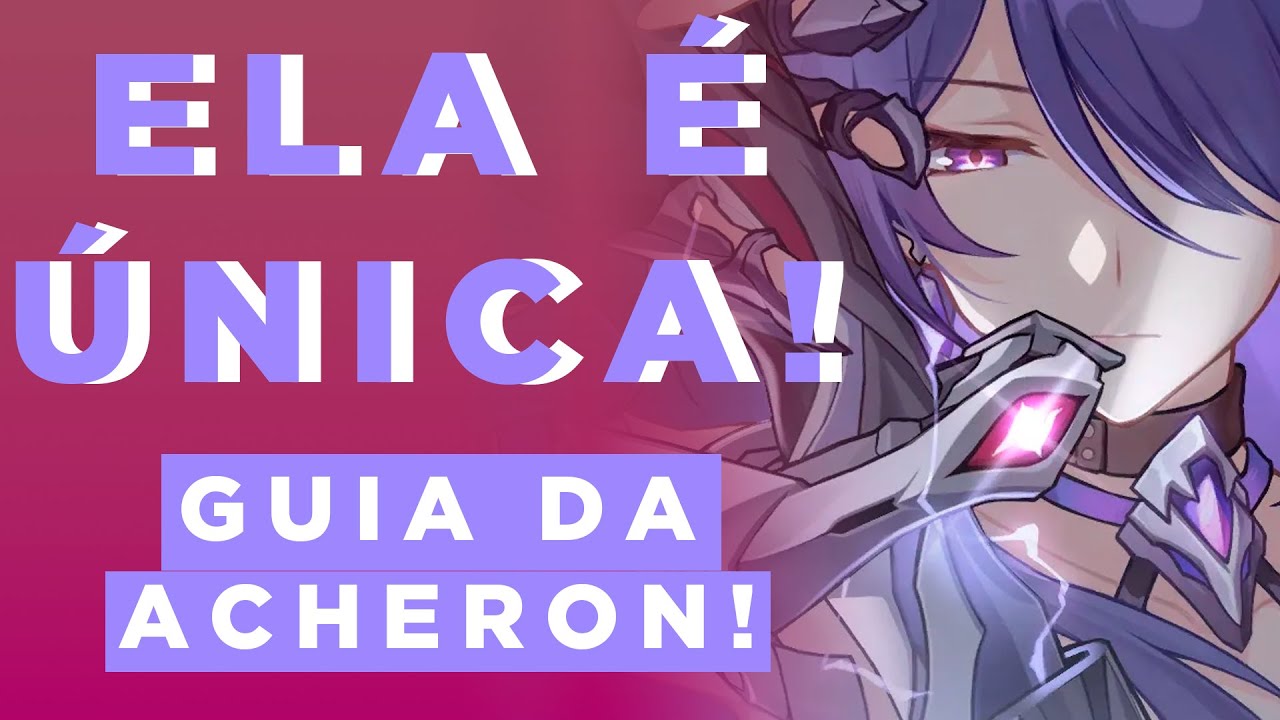 ACHERON: TUDO o que você PRECISA saber! [ATUALIZADO!] | Honkai: Star Rail