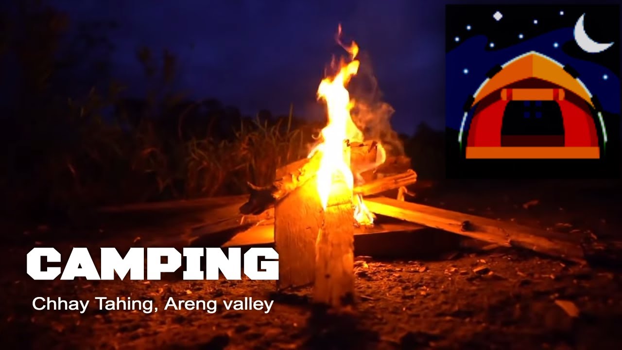 Camping at Chhay Tahing: Areng valley