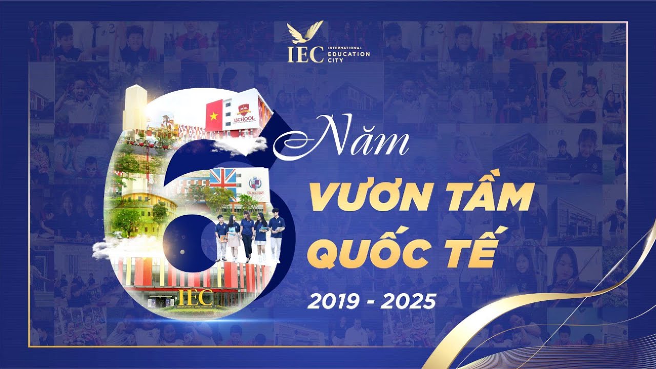 6 năm vươn tầm quốc tế - trường Quốc tế IEC Quảng Ngãi