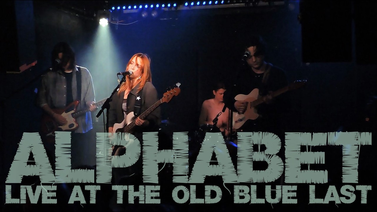 Alphabet @ The Old Blue Last 06/01/26