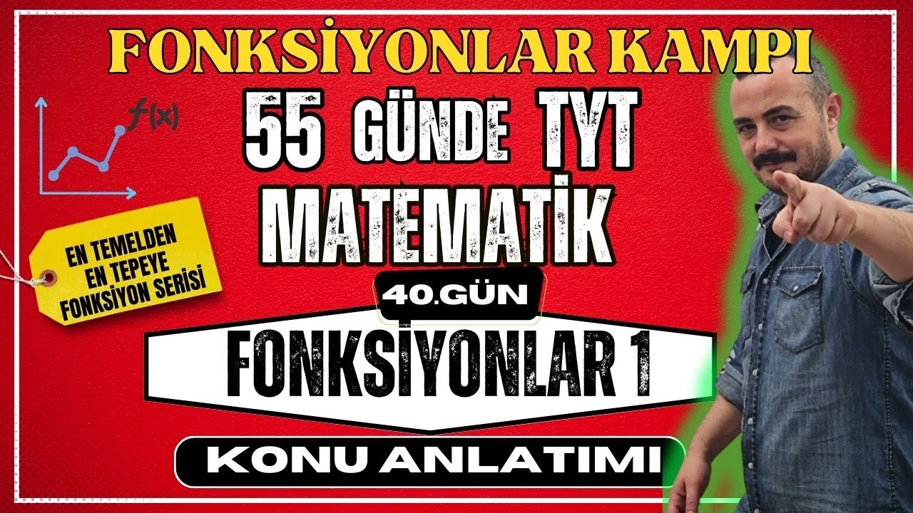 Fonksiyonlar Konu Anlatımı 1 | Fonksiyonlar Kampı  | 55 Günde TYT Matematik Kampı |  40. Gün