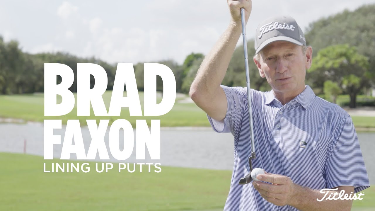 Line Up Your Putts with Brad Faxon | Titleist