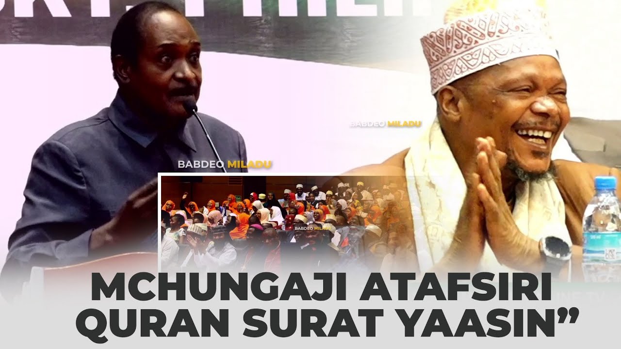 WAISLAM WAMTUNZA MCHUNGAJI ALIETAFSIRI QURAN SURAT YAASIN, MUFTI AMPIGIA MAKOFI