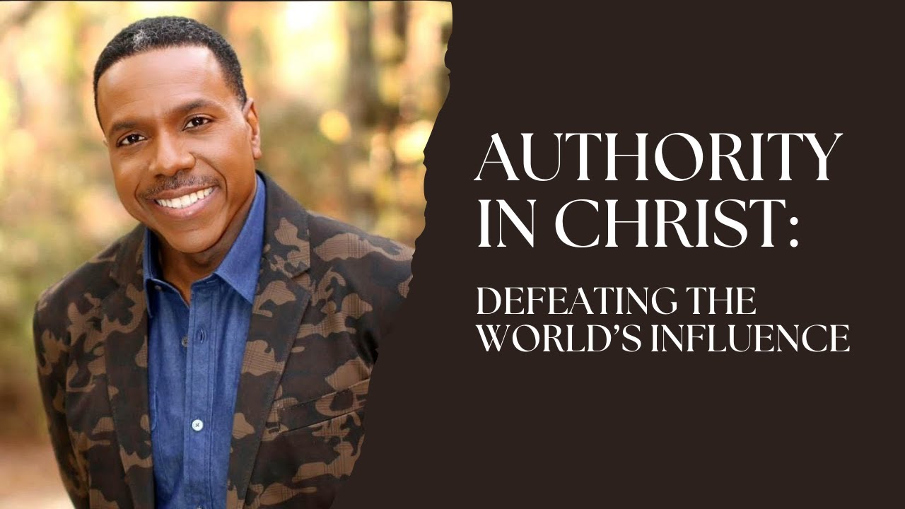 Authority in Christ: Defeating the World’s Influence l Part - 1 l #authorityinchrist #creflodollar