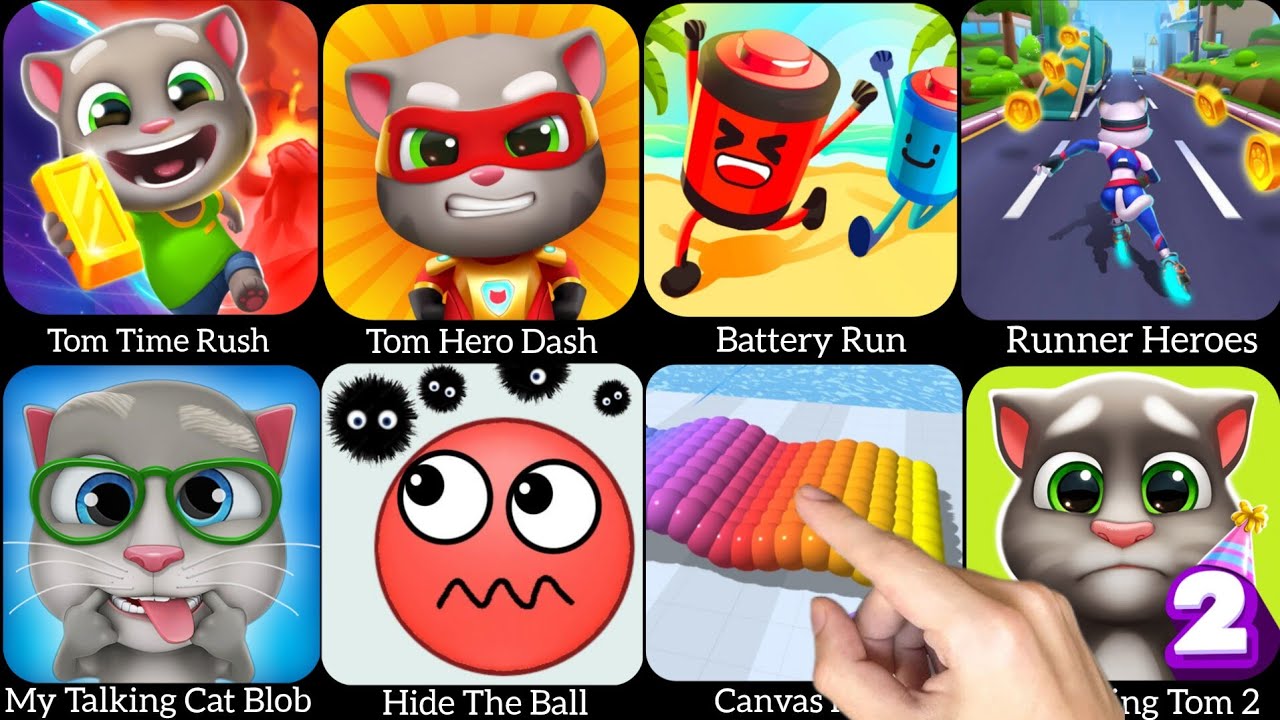 Talking Tom Hero Dash,Battery Run,Tom Time Rush,Runner Heroes,My Tom 2,My Talking Cat Blob…..