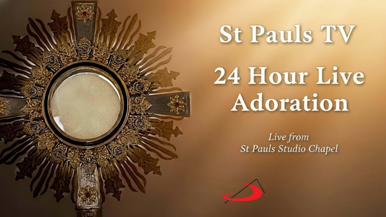 Live Adoration | St Pauls TV