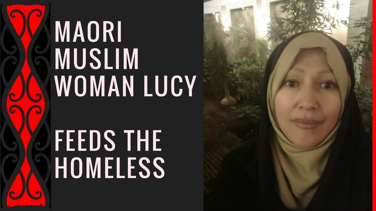MAORI MUSLIM WOMAN FEEDS THE HOMELESS