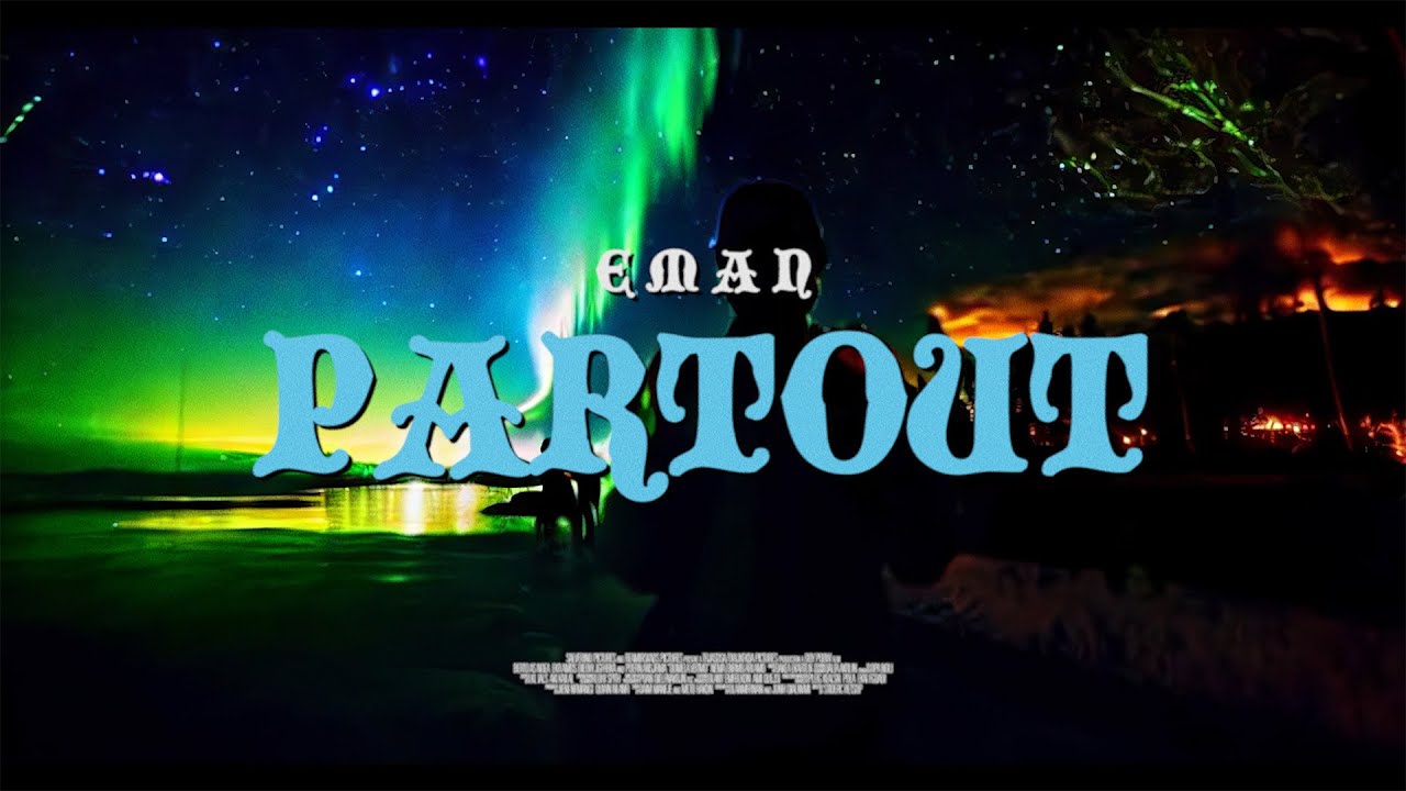Eman - Partout // Vidéoclip officiel