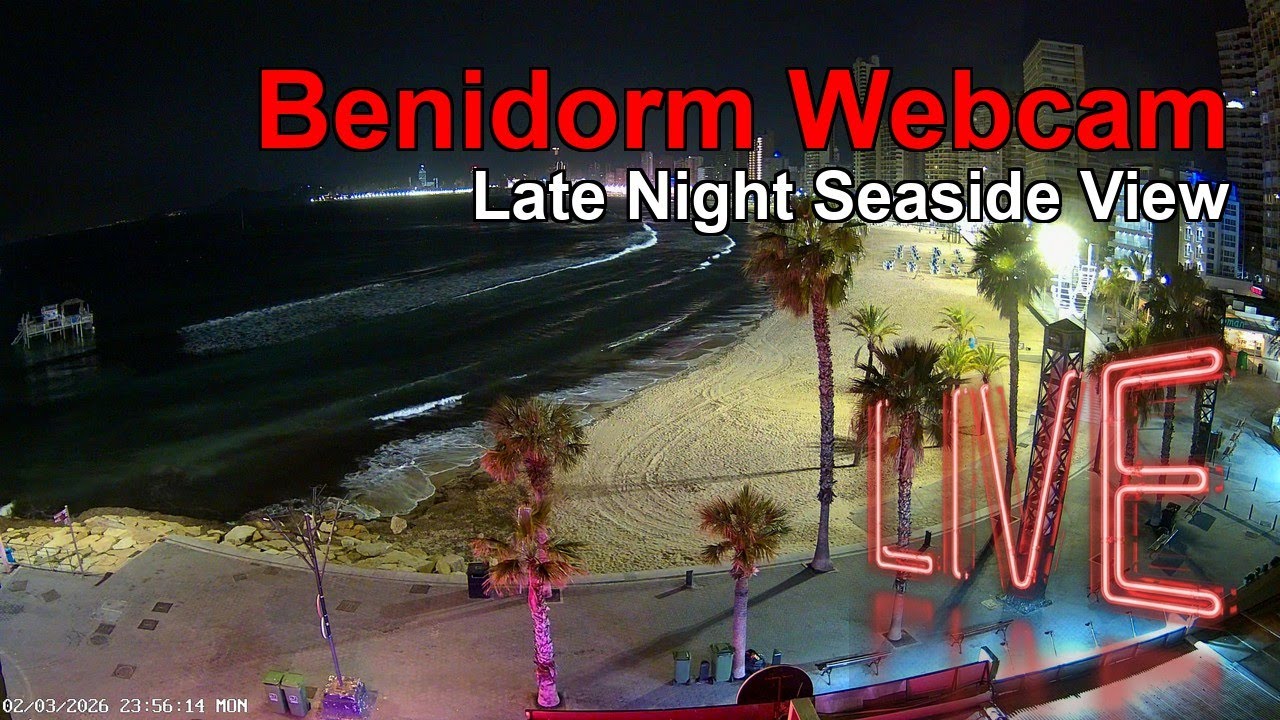 BENIDORM LIVE WEBCAM 🇪🇸 🔴 LIVE: Resort Beach View NOW! 🏖️☀️🌊