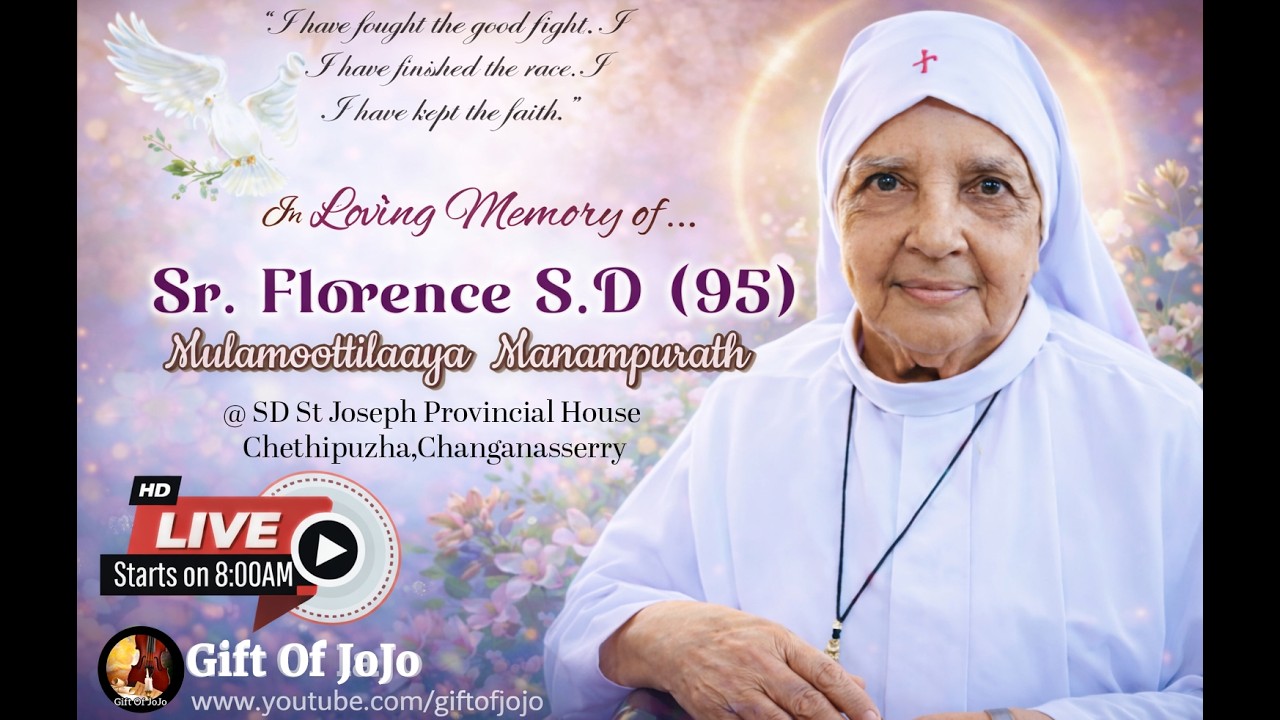 Funeral Service Of Sr. Florence S.D (95) | Mulamoottilaaya  Manampurath |