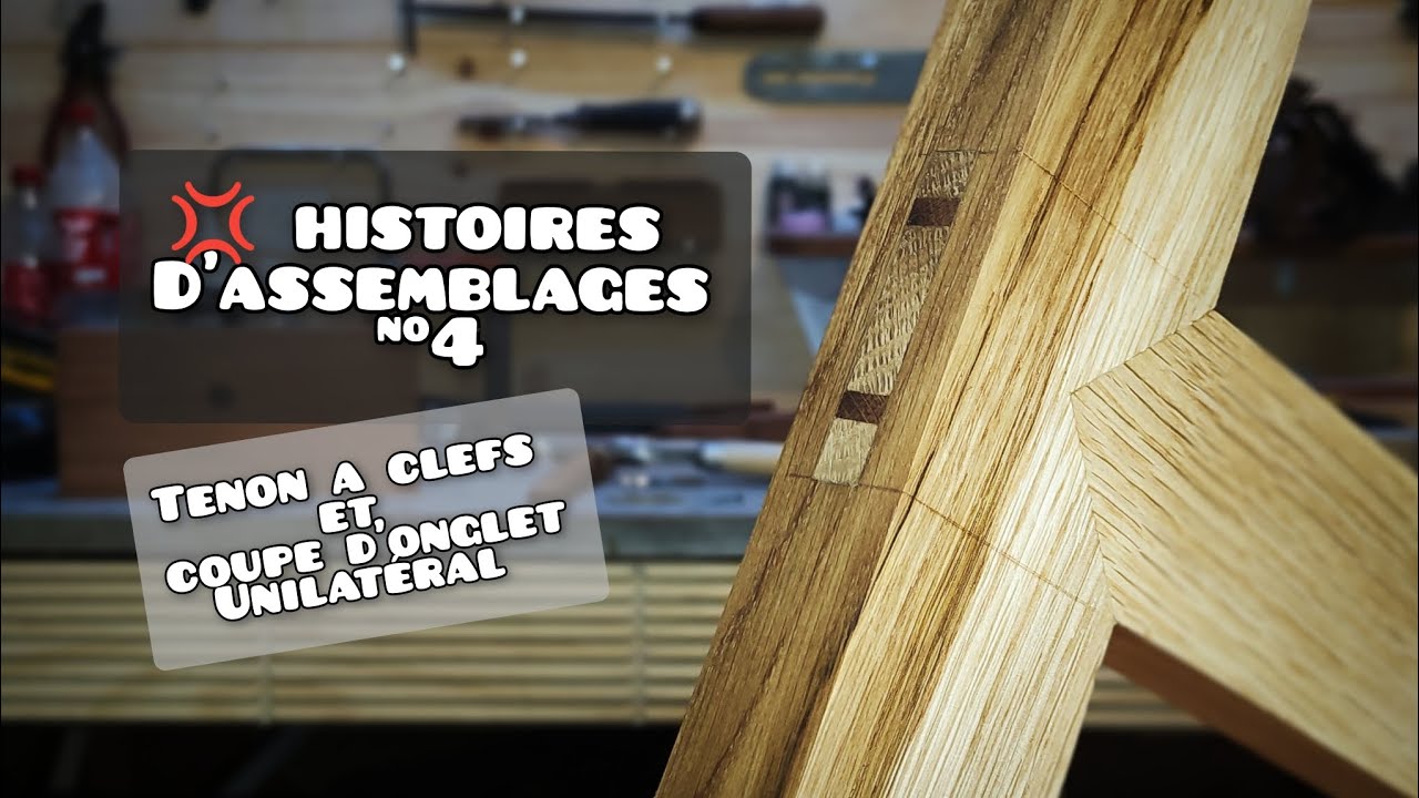 💢 histoires d'assemblages #4 : tenon a clefs et coupe d'onglet unilatéral