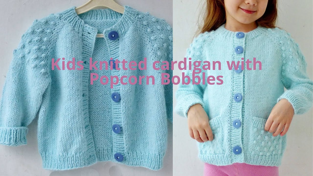 Child cardigan with Popcorn Bobbles. Video tutorial. Lily Cardigan by SeventhSedge. Size 3-4 years.