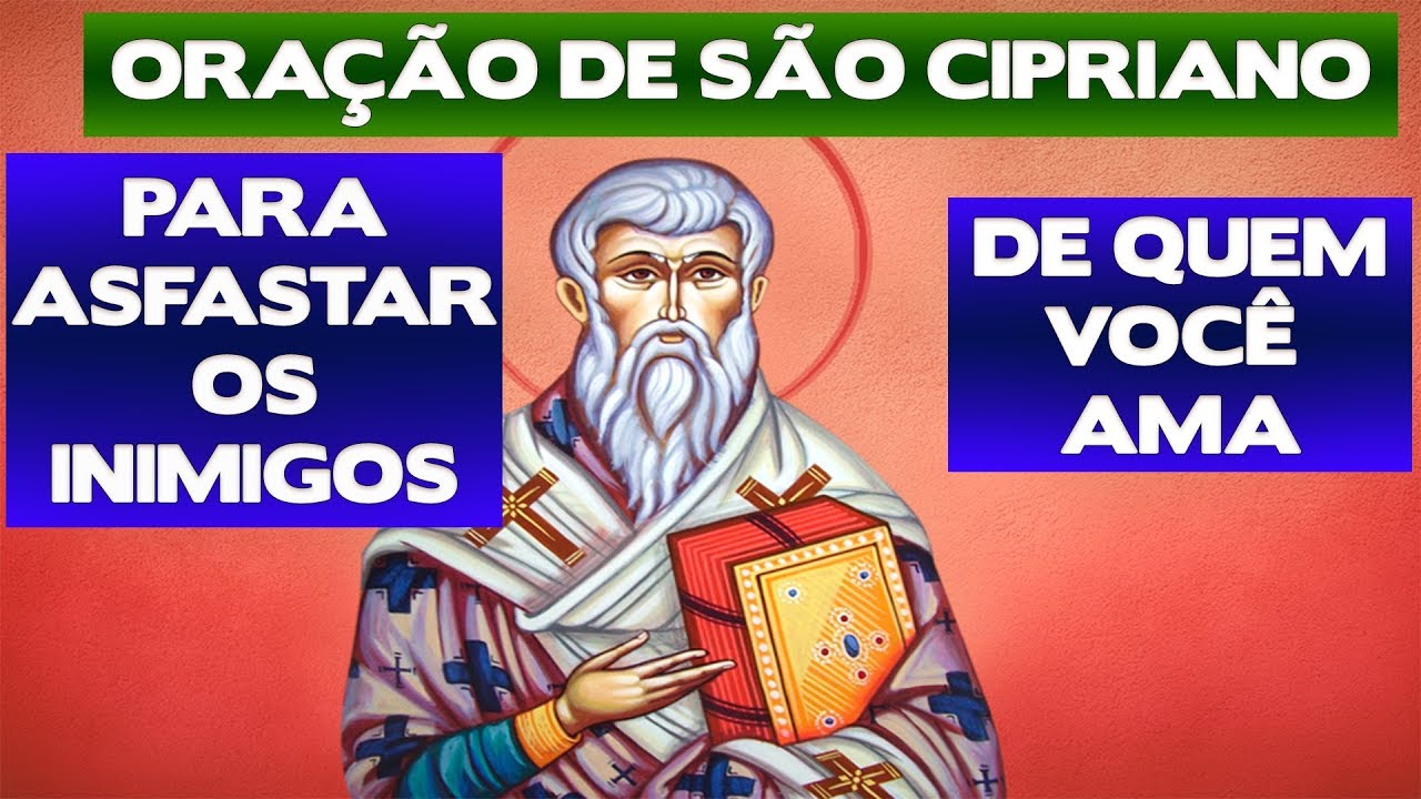 Poderosa Oração de São Cipriano para afastar os inimigos