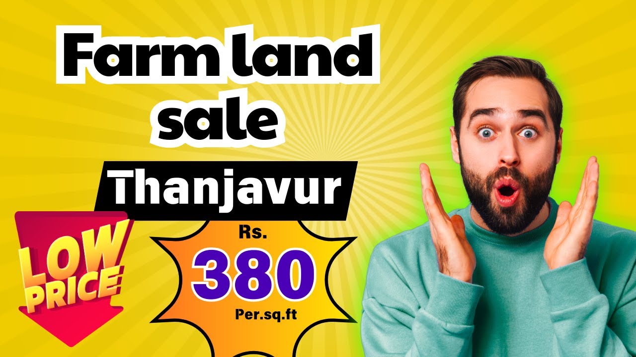 Thanjavur Farm Land Sale | High Returns! | Shocking Price!