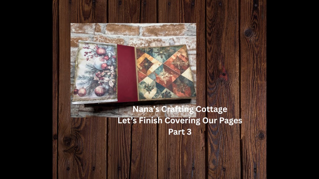 LET'S FINISH COVERING OUR PAGES IN THE CHRISTMAS PAPER BAG JOURNAL - PART 3
