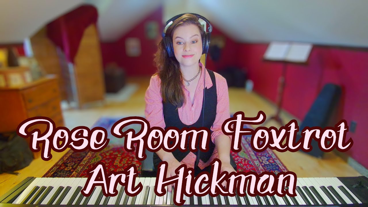 Rose Room Foxtrot - Art Hickman (1917) Ragtime Piano 
