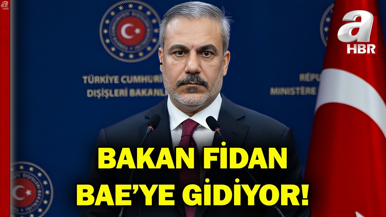 Dışişleri Bakanı Hakan Fidan Riyad Ve Katar'dan Sonra BAE'ye Gidiyor | A Haber