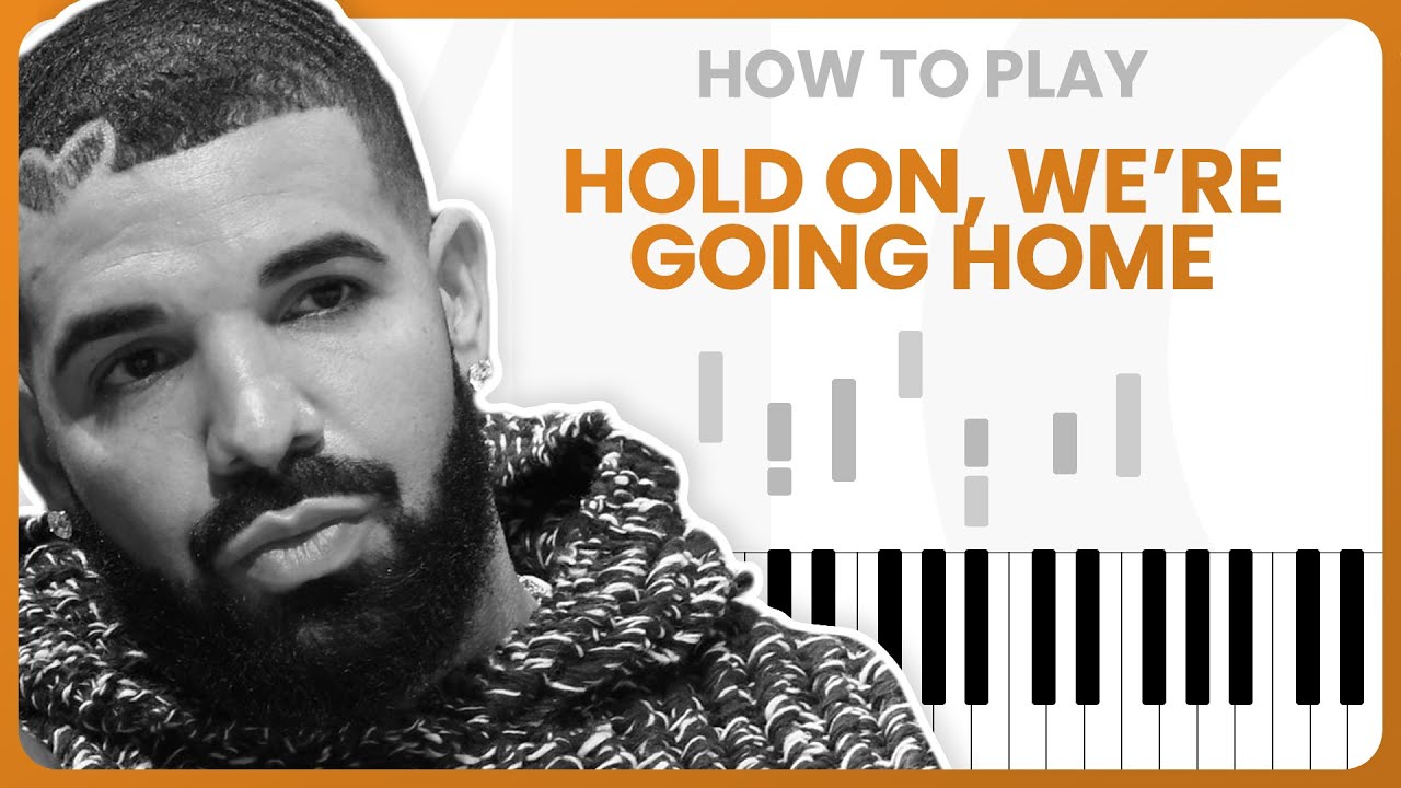 Hold On, We're Going Home (Drake) - PIANO TUTORIAL (Part 1)