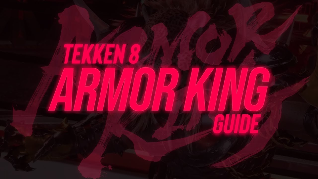 Руководство по Tekken 8 Armor King (лучшие приёмы, плохой ягуар, варианты наказания: шаг зверя, ж...