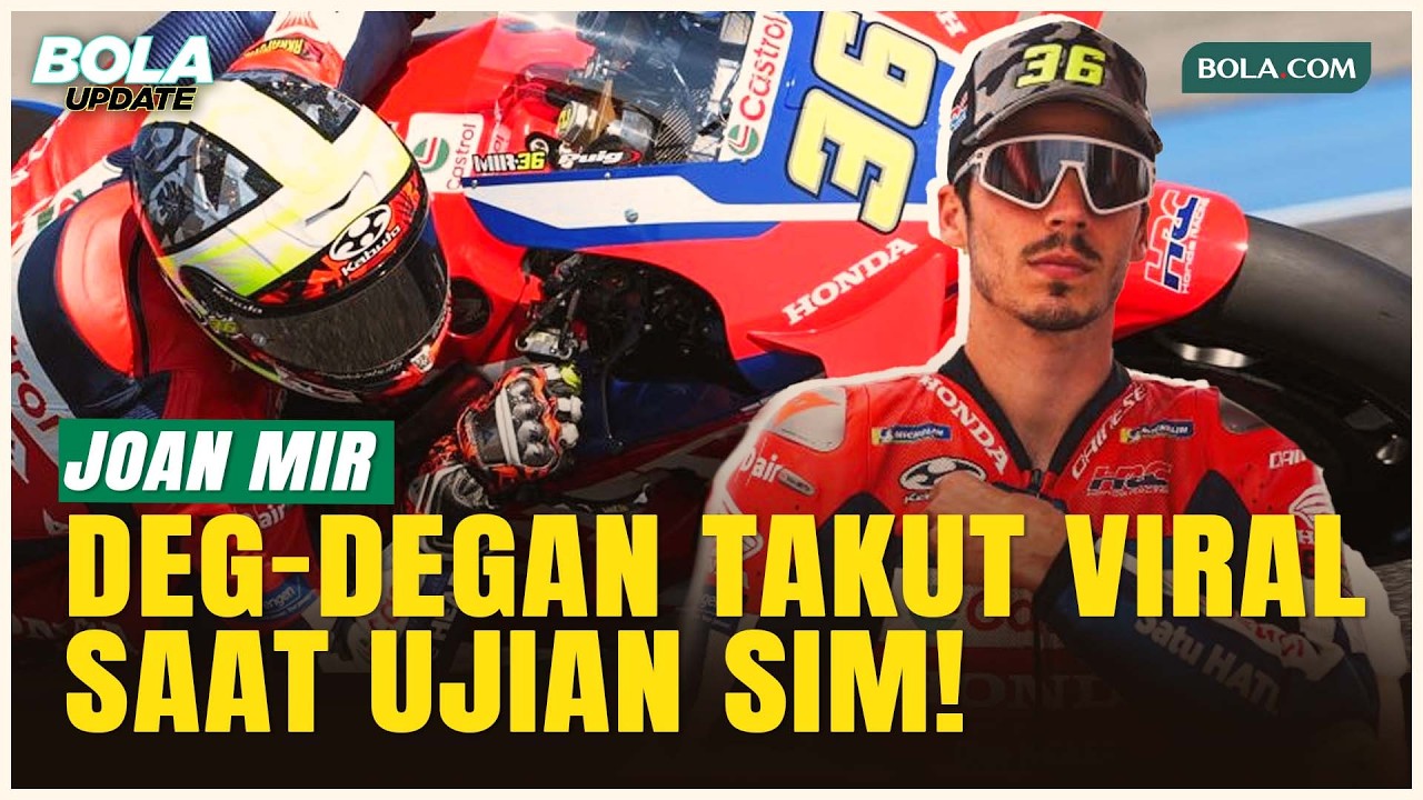 Cerita Lucu Joan Mir saat Ujian SIM: Kalau Tidak Lulus Pasti Saya Muncul di Media