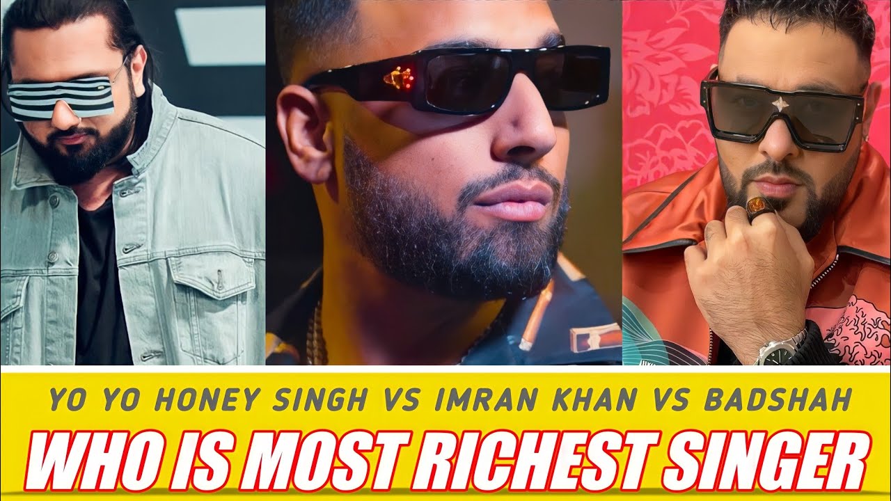 Who is The Most Richest Singer || Imran Khan Vs Yo Yo Honey Singh Vs Badshah || Latest Video 2022